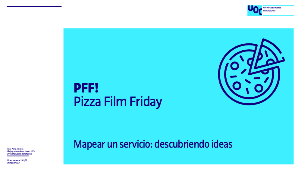 PEC3 | Mapear un servicio: descubriendo ideas  | PFF | Pizza Film Friday