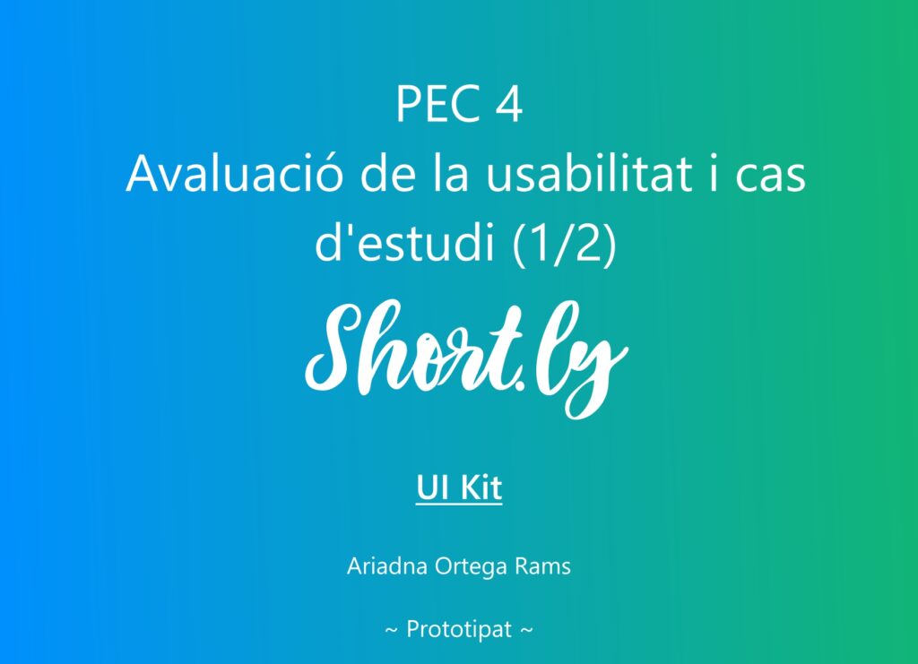 PEC 4. Avaluació de la usabilitat i cas d’estudi (Projecte 2/2) – Short.ly
