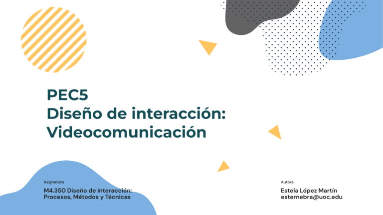 PEC 5: Diseño de interacción: Videocomunicación