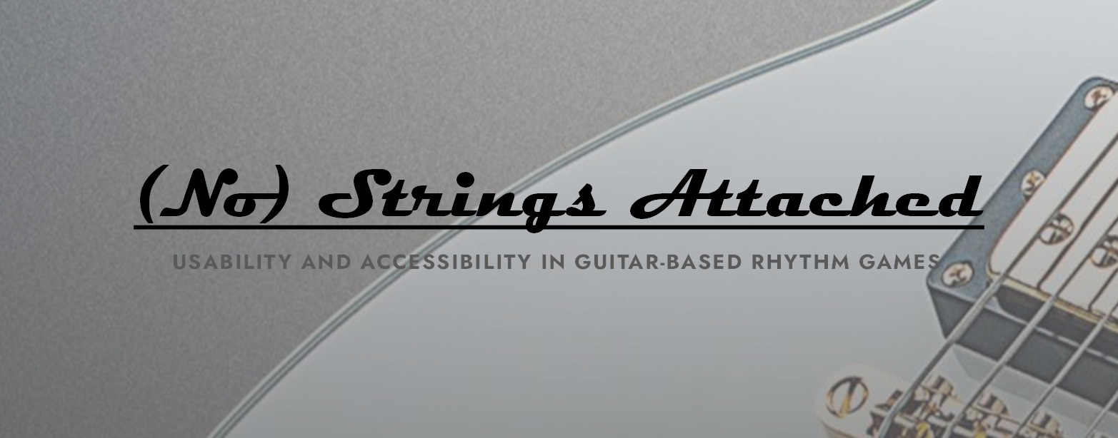 (No) Strings Attached - Usability and accessibility in guitar-based rhythm games